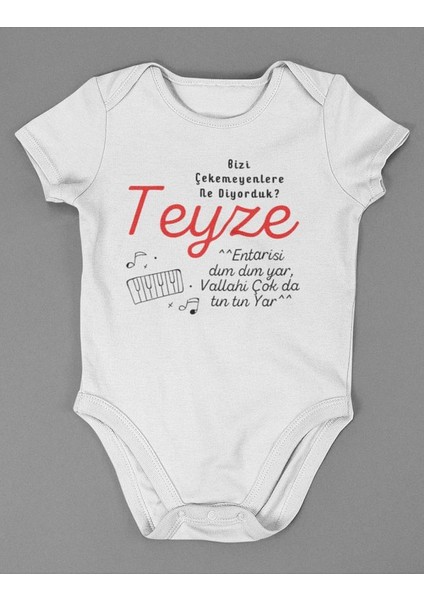 Bizi Çekemeyenlere Ne Diyorduk Teyze ! Yazılı Pamuklu Yumuşak Unisex Çıtçıtlı Body Zıbın