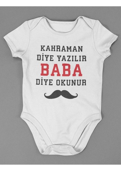 Kahraman Diye Yazılır Baba Diye Okunur ! Yazılı Pamuklu Yumuşak Unisex Çıtçıtlı Body Zıbın