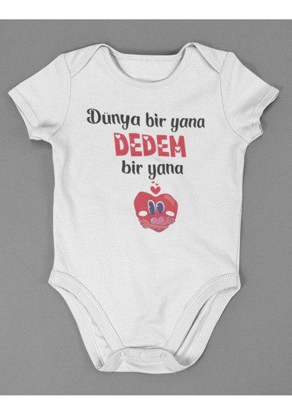Dünya Bir Yana Dedem Bir Yana ! Yazılı Pamuklu Yumuşak Unisex Çıtçıtlı Body Zıbın