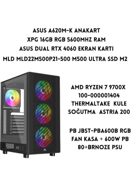 Pb A600B Rgb Fan Kasa Amd Ryzen 7 9700X 16 GB Ram 500 GB SSD Asus Dual Rtx 4060 W11 Pro