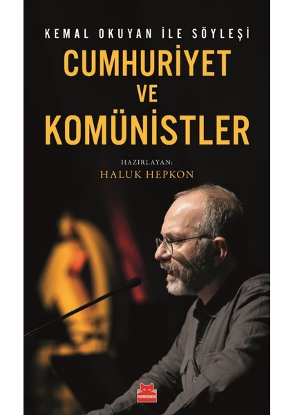 Cumhuriyet ve Komünistler - Haluk Hepkon