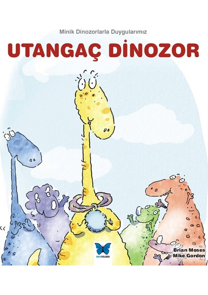 Utangaç Dinozor - Brian Moses- Mike Gordon