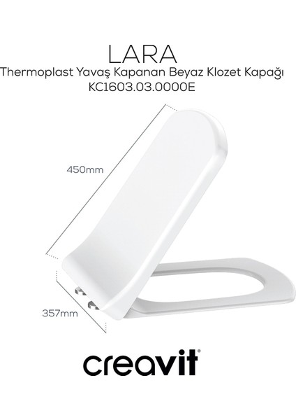 Lara Thermoplast Yavaş Kapanan Klozet Kapağı Beyaz