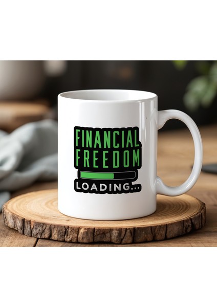 Financial Freedom Tasarımlı Beyaz Seramik Baskılı Kupa Bardak 330 ml