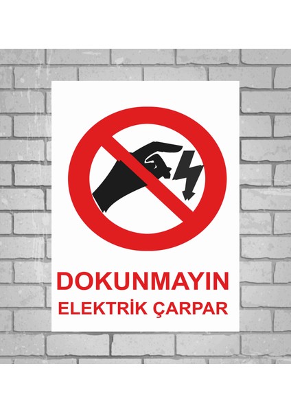 Dokunmayın Elektrik Çarpar Polikarbon Tabela Levha 24X34CM