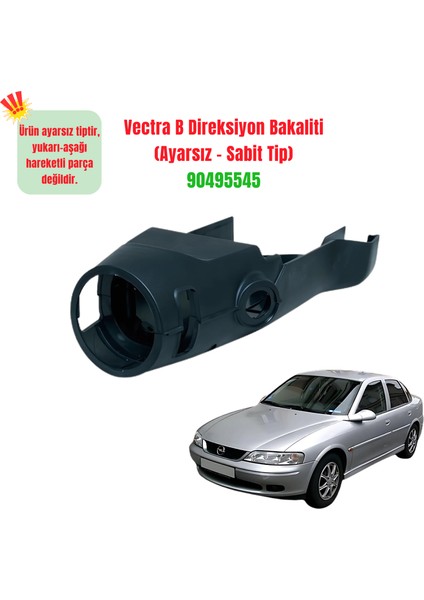 Vectra B Direksiyon Bakaliti (Ayarsız – Sabit Tip) 90495545