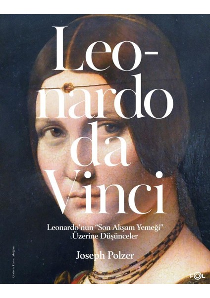 Leonardo'nun “son Akşam Yemeği” Üzerine Düşünceler