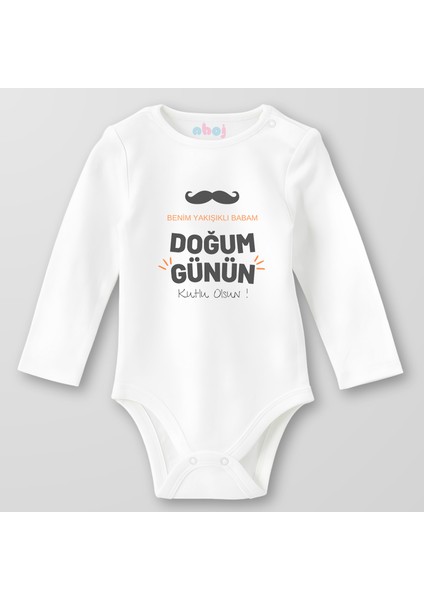 Organik Pamuk Benim Yakışıklı Babam Doğum Günün Kutlu Olsun Bebek Body Çıtçıtlı Zıbın Badi Uzun Kol