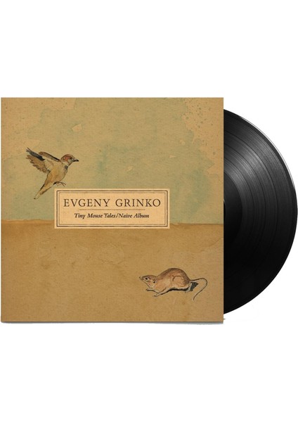 Evgeny Grinko - Evgeny Grinko: Tiny Mouse Tales / Naive Albüm (Plak) fiyatları