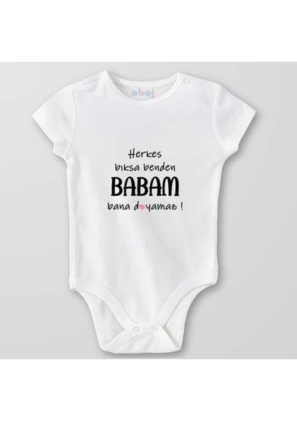 Organik Pamuk Herkes Bıksa Benden Babam Bana Doyamaz Bebek Body Çıtçıtlı Zıbın Badi Kısa Kol