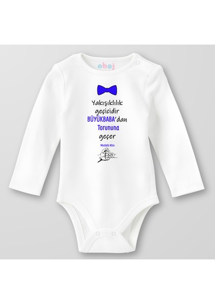 Organik Pamuk Yakışıklılık Geçicidir Büyükbabadan Torununa Geçer Bebek Body Çıtçıtlı Zıbın Badi Uzun Kol