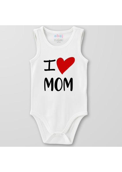 Organik Pamuk I Love Mom Bebek Body Çıtçıtlı Zıbın Badi Kolsuz
