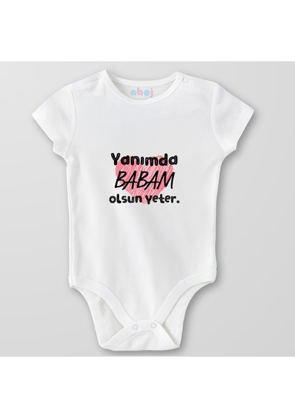 Organik Pamuk Yanımda Babam Olsun Yeter Bebek Body Çıtçıtlı Zıbın Badi Kısa Kol