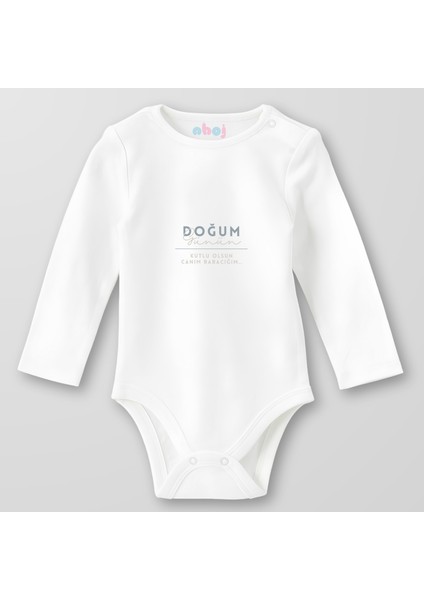 Organik Pamuk Doğum Günün Kutlu Olsun Canım Babacığım Bebek Body Çıtçıtlı Zıbın Badi Uzun Kol