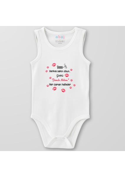 Organik Pamuk Herkes Sakin Olsun Çünkü Ablam Her Zaman Halleder Bebek Body Çıtçıtlı Zıbın Badi Kolsuz