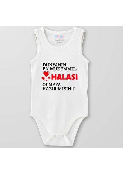 %100 Organik Pamuk Dünyanın En Mükemmel Halası Olmaya Hazır Mısın Bebek Body Çıtçıtlı Zıbın Badi Kolsuz