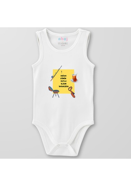 Organik Pamuk Doğum Günün Kutlu Olsun Babacığım Olta Çay Bebek Body Çıtçıtlı Zıbın Badi Kolsuz