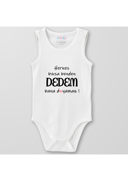 Organik Pamuk Herkes Bıksa Benden Dedem Bana Doyamaz Bebek Body Çıtçıtlı Zıbın Badi Kolsuz