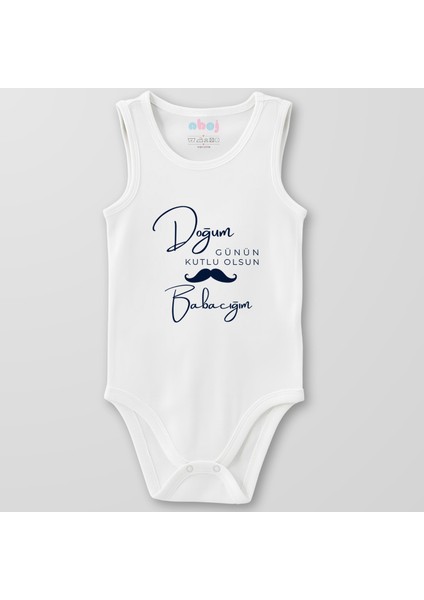 Organik Pamuk Doğum Günün Kutlu Olsun Babacığım Bebek Body Çıtçıtlı Zıbın Badi Kolsuz