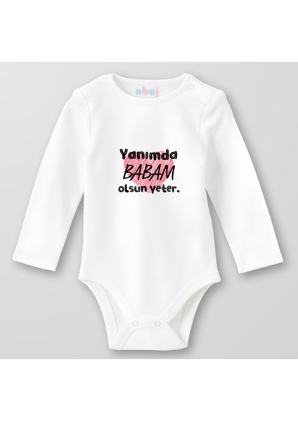 Organik Pamuk Yanımda Babam Olsun Yeter Bebek Body Çıtçıtlı Zıbın Badi Uzun Kol