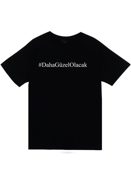 Unisex Siyah Daha Güzel Olacak Baskılı T-Shirt
