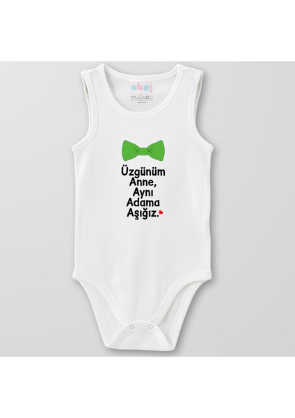 Organik Pamuk Papyonlu Üzgünüm Anne Aynı Adama Aşığız Bebek Body Çıtçıtlı Zıbın Badi Kolsuz