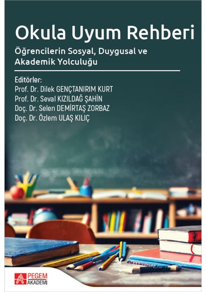 Okula Uyum Rehberi Öğrencilerin Sosyal Duygusal ve Akademik Yolcu