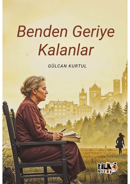 Benden Geriye Kalanlar