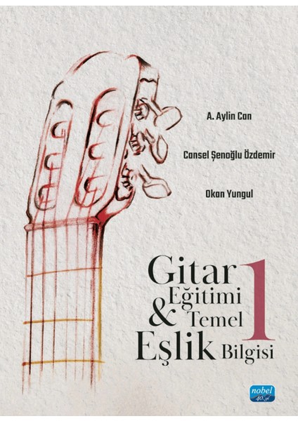 Gitar Eğitimi ve Temel Eşlik Bilgisi 1