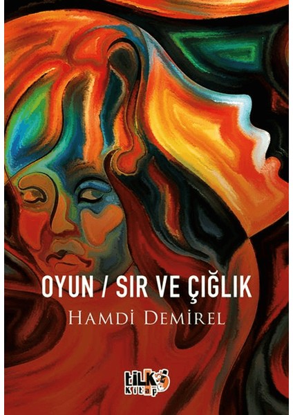 Oyun Sır ve Çığlık