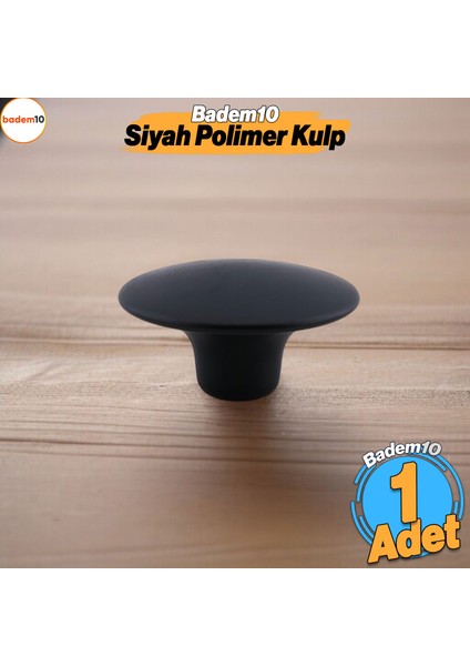 Bohem Siyah Geniş Mantar Kulp Düğme 1 Adet Mobilya Dolabı Çekmece Mutfak Dolap Kulpu Kulbu Plastik