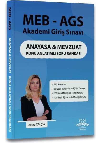 Yeni Müfredat Meb-Ags Anayasa ve Mevzuat Konu Anlatımlı Soru Bankası - Zehra Yalçın Yeni Müfredat Yayınları