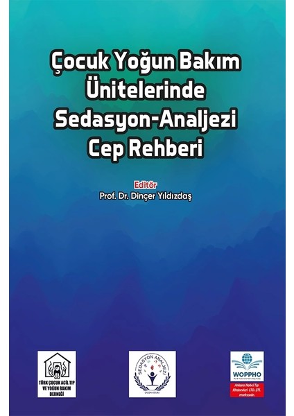 Çocuk Yoğun Bakım Ünitelerinde Sedasyon-Analjezi Cep Rehberi