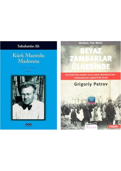 Kürk Mantolu Madonna - Sabahattin Ali ve Beyaz Zambaklar Ülkesinde - Grigory Petrov