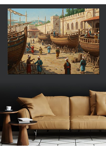 Osmanlıda Tersanede Yoğun Çalışma Dekoratif Kanvas - Mdf Ahşap Tablo