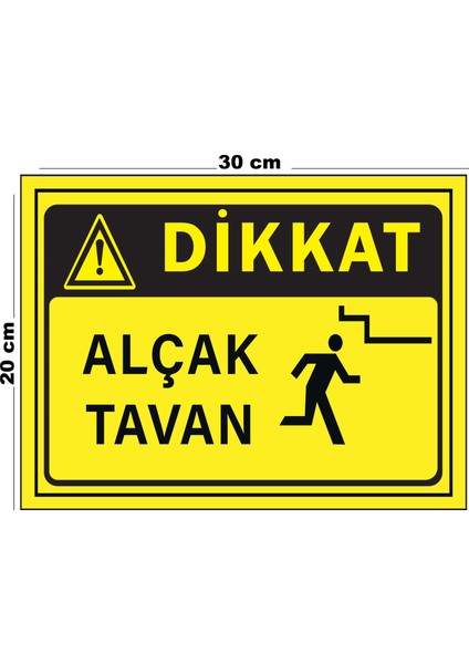 Metal Dikkat Alçak Tavan (Dikey) 20CM x 30CM A4 Büyüklüğünde Uyarı Levhası Yönlendirme Tabelası