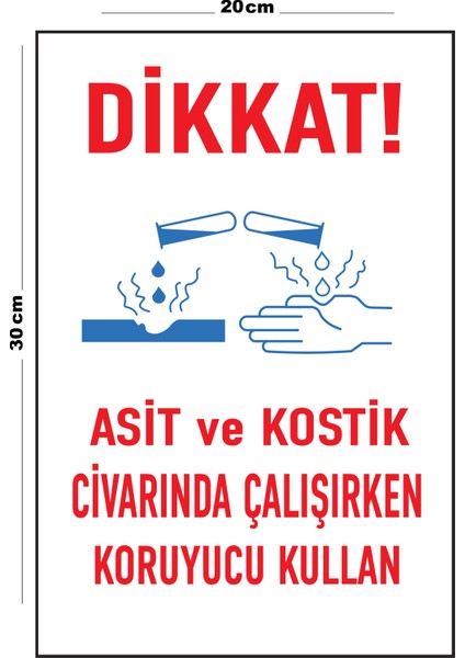 Metal Dikkat Asit ve Kostik Civarında Çalışırken Koruyucu Kullan 20CM x 30CM A4 Büyüklüğünde Uyarı