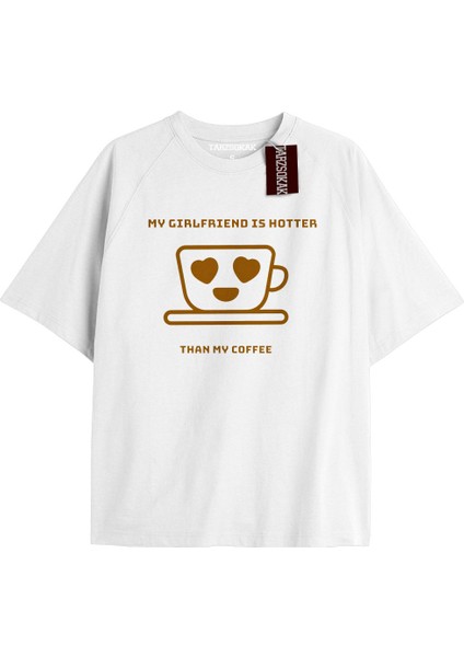 Tarzsokak My Gırlfrıend Is Hotter Than My Coffe