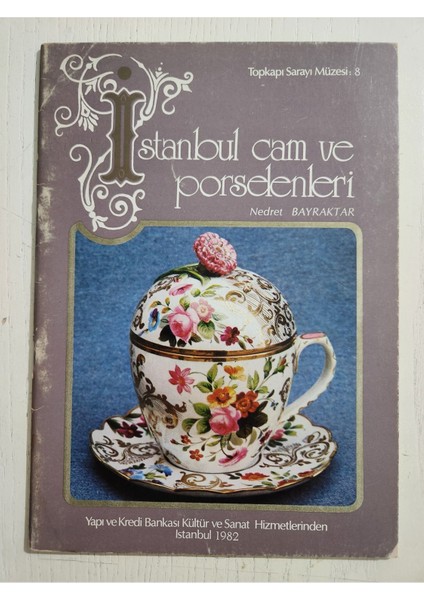 Istanbul Cam ve Porselenleri Kitap Nadir. Topkapı Müzesi 40SAYFA Resim ve Yazılardan Olușan