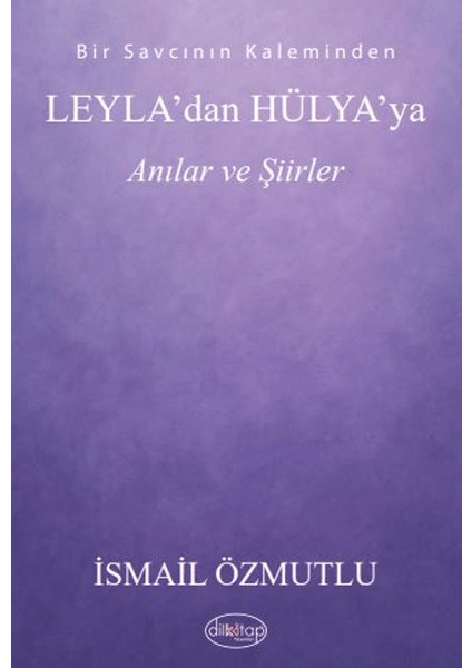 Leyla'dan Hülya’ya Anılar ve Şiirler