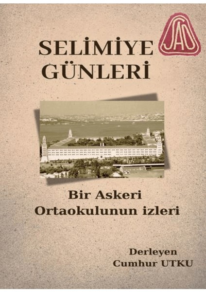Selimiye Günleri Bir Askeri Ortaokulun Izleri