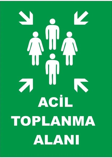 Acil Toplanma Uyarı Levhası