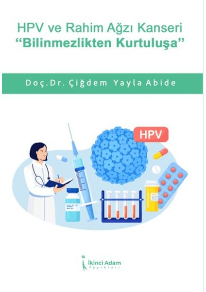 Hp*v ve Rahım Ağzı Kanseri Bilinmezlikten Kurtuluşa