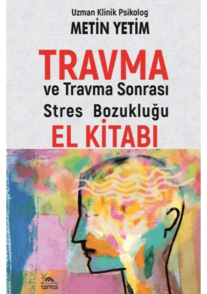 Travma ve Travma Sonrası Stress Bozukluğu El Kitabı