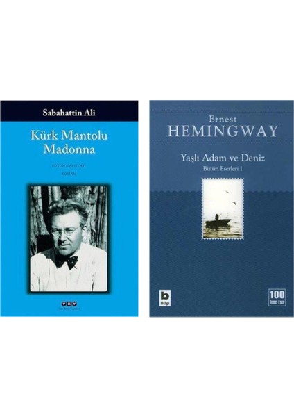 Yaşlı Adam ve Deniz - Ernest Hemingway ve Kürk Mantolu Madonna - Sabahattin Ali