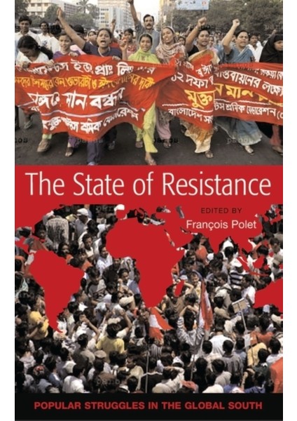 State Of Resistance : Popular Struggles In The Global South