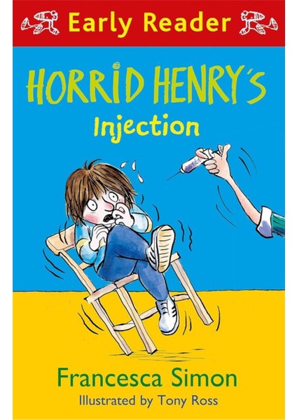Horrid Henry Early Reader: Horrid Henry's Injection