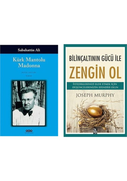Kürk Mantolu Madonna - Sabahattin Ali ve Bilinçaltının Gücü Ile Zengin Ol - Joseph Murphy