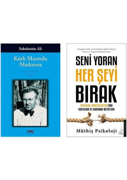 Kürk Mantolu Madonna - Sabahattin Ali ve Seni Yoran Her Şeyi Bırak - Duygusal Manipülasyondan Kurtulma ve Korunma Metotları - Müthiş Psikoloji