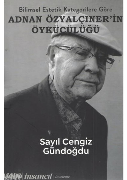 Bilimsel Estetik Kategorilerine Göre Adnan Özyalçıner’in Öykücülüğü